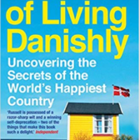 A Year of Living Danishly: my twelve months unearthing the secrets of the world's happiest country